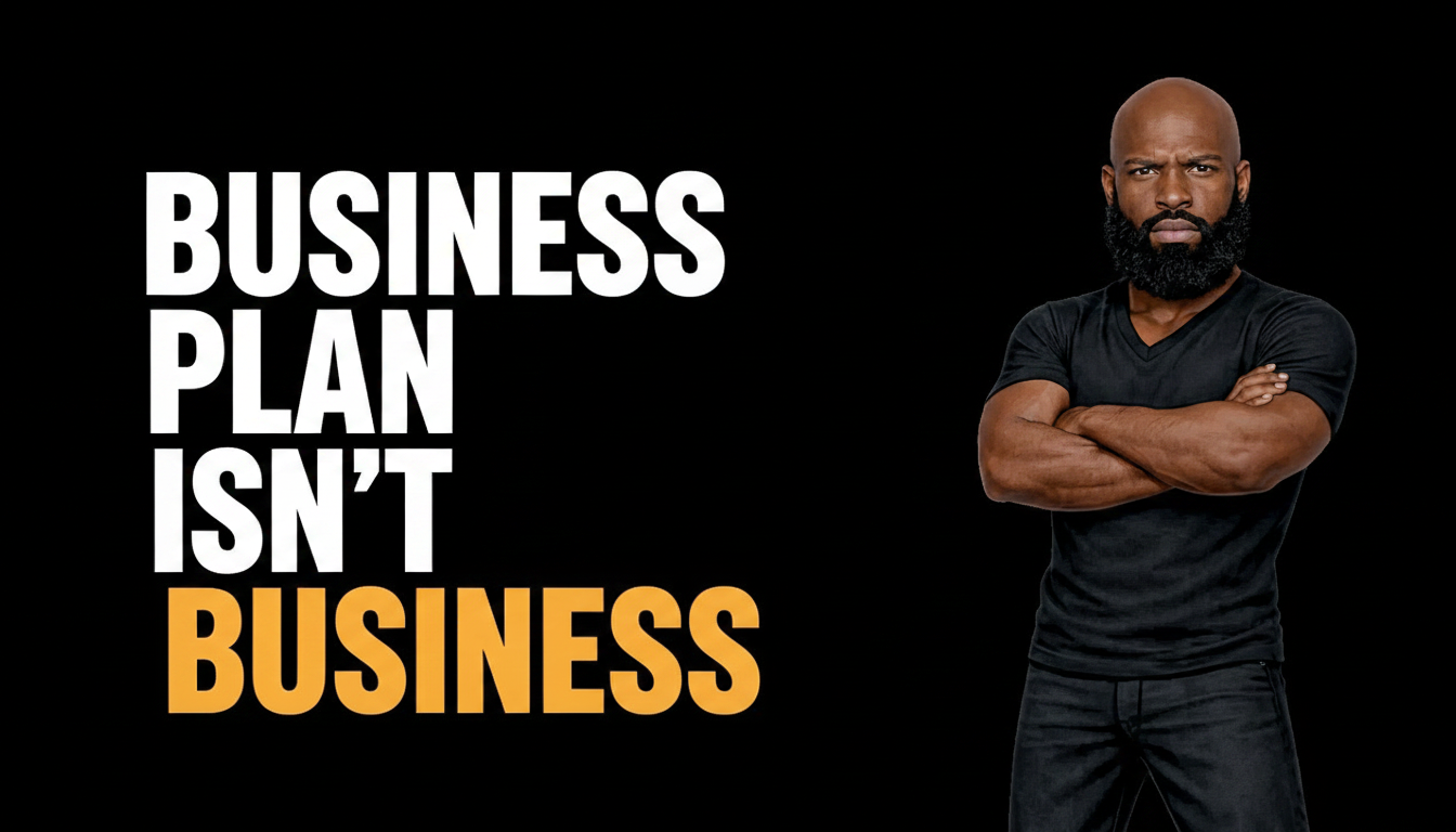 Your Business Plan Isn't the Business